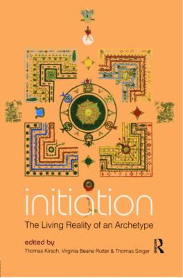 Initiation : The Living Reality of an Archetype