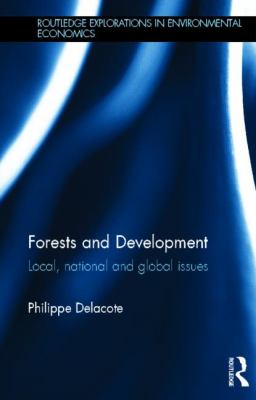 Forests and Development : Local, National and Global Issues
