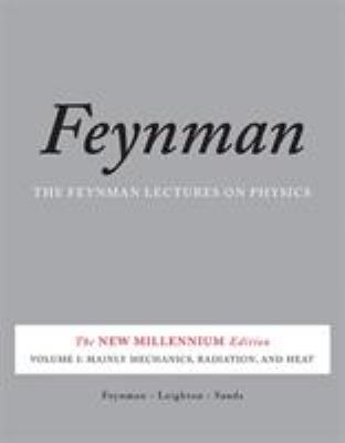 The Feynman Lectures on Physics, Vol. I Vol. 1 : The New Millennium Edition: Mainly Mechanics, Radiation, and Heat