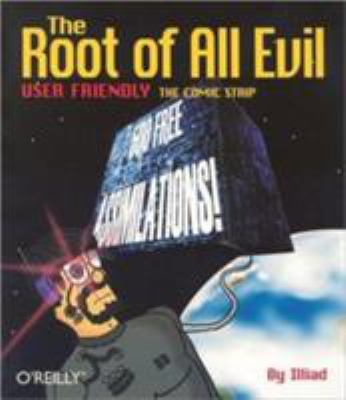 The Root of All Evil : User Friendly - the Comic Strip