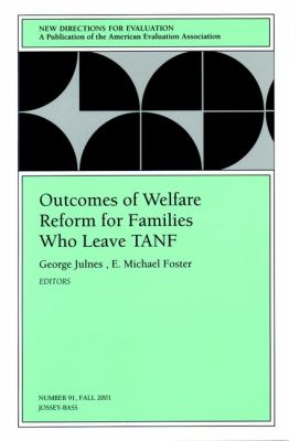 Outcomes of Welfare Reform for Families Who Leave TANF : New Directions for Evaluation, Number 91