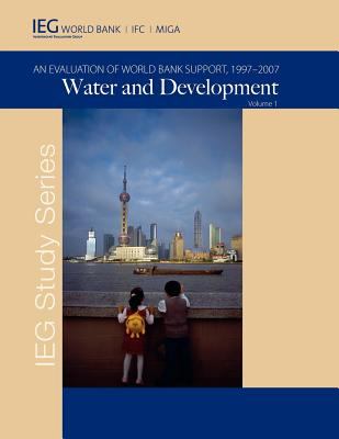 Water and Development : An Evaluation of World Bank Support, 1997-2007