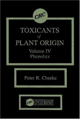 Toxicants of Plant Origin : Phenolics, Volume IV