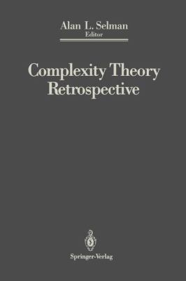 Complexity Theory Retrospective : In Honor of Juris Hartmanis on the Occasion of His Sixtieth Birthday, July 5 1988