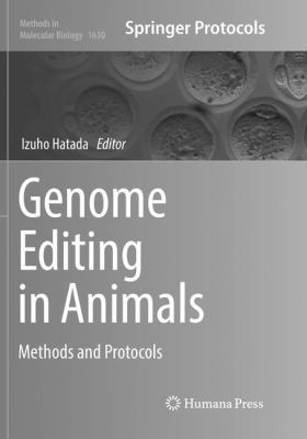 Genome Editing in Animals : Methods and Protocols