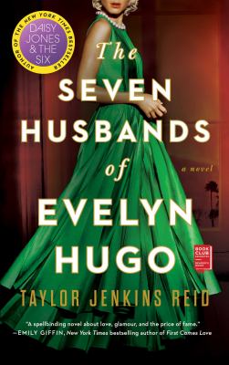 The Seven Husbands of Evelyn Hugo : A Novel