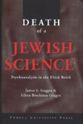 Death of a Jewish Science : Psychoanalysis in the Third Reich