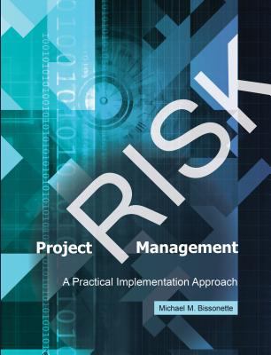 Project Risk Management : A Practical Implementation Approach