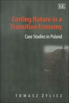 Costing Nature in a Transition Economy : Case Studies in Poland