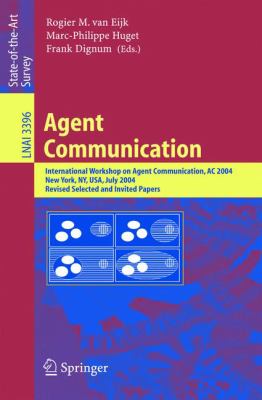 Agent Communication : International Workshop on Agent Communication, AC 2004, New York, NY, July 19 2004