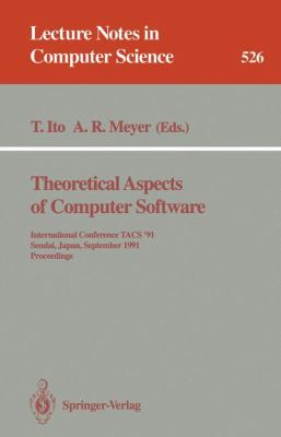 Theoretical Aspects of Computer Software : International Conference TACS '91, Sendai, Japan, September 24-27, 1991. Proceedings