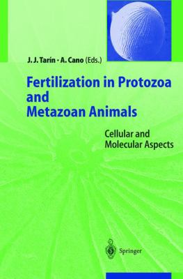 Fertilization in Protozoa and Metazoan Animals : Cellular and Molecular Aspects