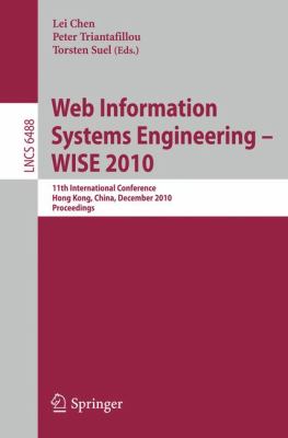 Web Information Systems Engineering - WISE 2010 : 11th International Conference, Hong Kong, China, December 12-14, 2010, Proceedings