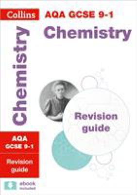 AQA GCSE 9-1 Chemistry Revision Guide: Ideal for Home Learning, 2021 Assessments and 2022 Exams (Collins GCSE Grade 9-1 Revision)