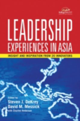 Leadership Experiences in Asia : Insight and Inspiration from 20 Innovators