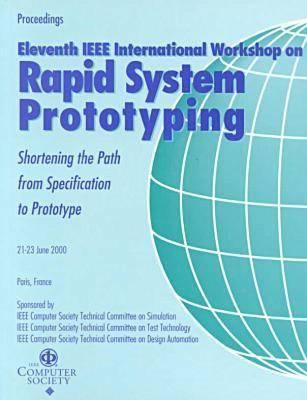Rapid System Prototyping (RSP 2000) : 11th International Workshop