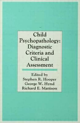 Child Psychopathology Vol. 1 : Diagnostic Criteria and Clinical Assessment