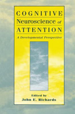 Cognitive Neuroscience of Attention : A Developmental Perspective