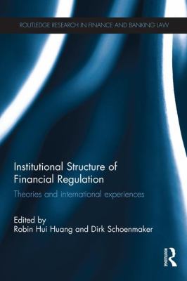 Institutional Structure of Financial Regulation : Theories and International Experiences