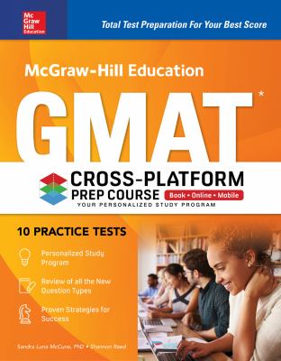 McGraw-Hill Education GMAT Cross-Platform Prep Course, Eleventh Edition