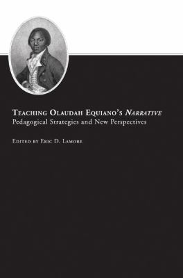 Teaching Olaudah Equiano's Narrative : Pedagogical Strategies and New Perspectives