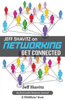 Jeff Shavitz on Networking : Get Connected