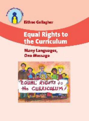 Equal Rights to the Curriculum : Many Languages, One Message