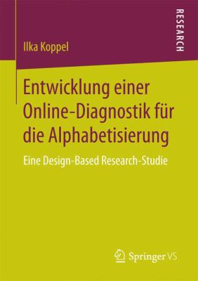 Entwicklung Einer Online-Diagnostik Für Die Alphabetisierung : Eine Design-Based Research-Studie