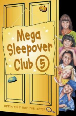 Mega Sleepover 5 (the Sleepover Club)