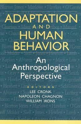 Adaptation and Human Behavior : An Anthropological Perspective