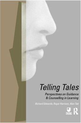 Telling Tales : Perspectives on Guidance and Counselling in Learning