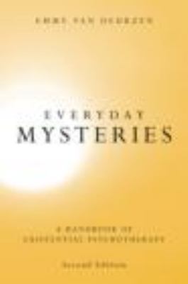 Everyday Mysteries : A Handbook of Existential Psychotherapy