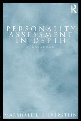 Personality Assessment in Depth : A Casebook