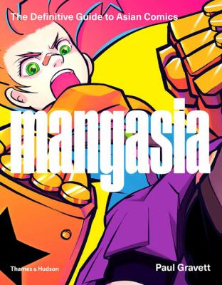 Mangasia : The Definitive Guide to Pan-Asian Comic Art