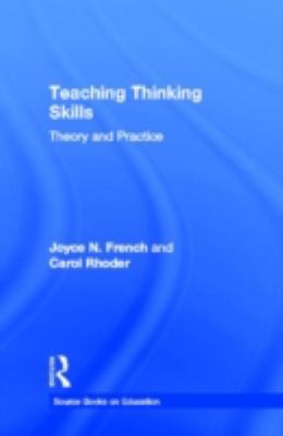 Teaching Thinking Skills : Theory and Practice