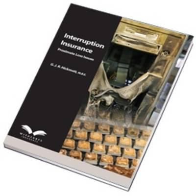 Interruption Insurance : Proximate Loss Issues