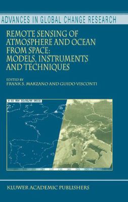 Remote Sensing of Atmosphere and Ocean from Space : Models, Instruments and Techniques