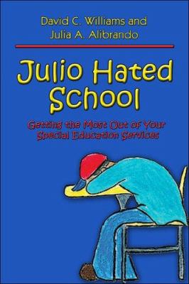 Julio Hated School : Getting the Most Ou