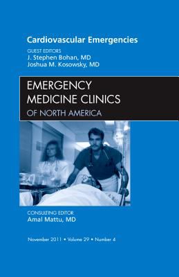 Cardiovascular Emergencies, an Issue of Emergency Medicine Clinics