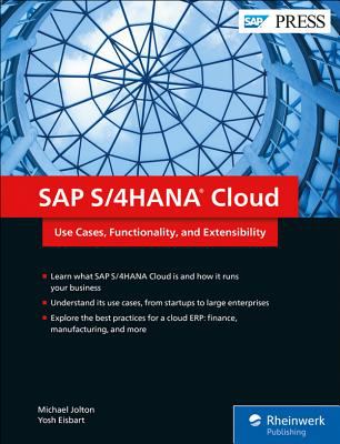 SAP S/4HANA Cloud : Use Cases, Functionality, and Extensibility