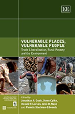 Vulnerable Places, Vulnerable People : Trade Liberalization, Rural Poverty and the Environment