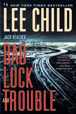 Bad Luck and Trouble : A Jack Reacher Novel
