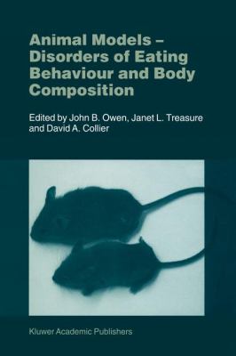 Animal Models : Disorders of Eating Behaviour and Body Composition