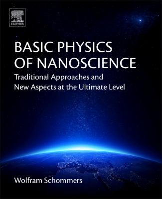 Basic Physics of Nanoscience : Traditional Approaches and New Aspects at the Ultimate Level
