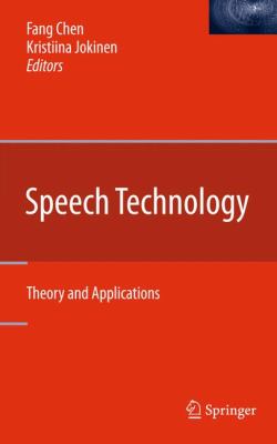 Speech Technology : Theory and Applications