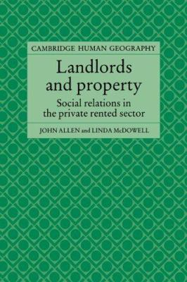 Landlords and Property : Social Relations in the Private Rented Sector