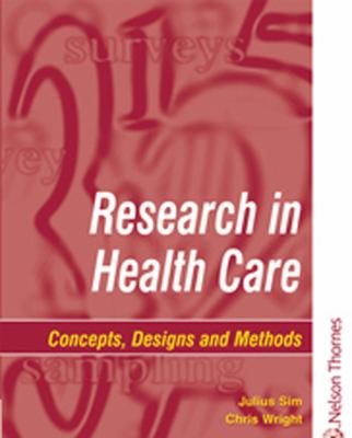 Research in Health Care : Designs and Methods