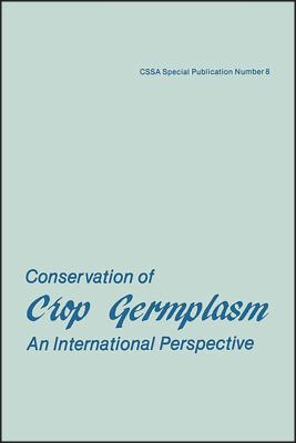 Conservation of Crop Germplasm - An International Perspective