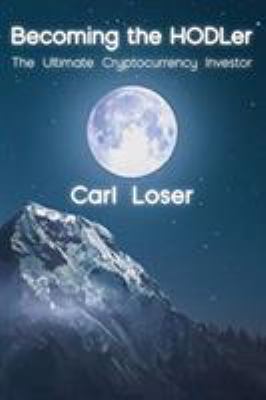 Becoming the HODLer : The Ultimate Cryptocurrency Investor