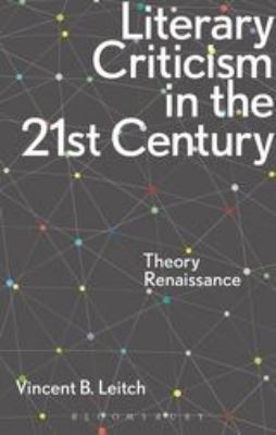 Literary Criticism in the 21st Century : Theory Renaissance